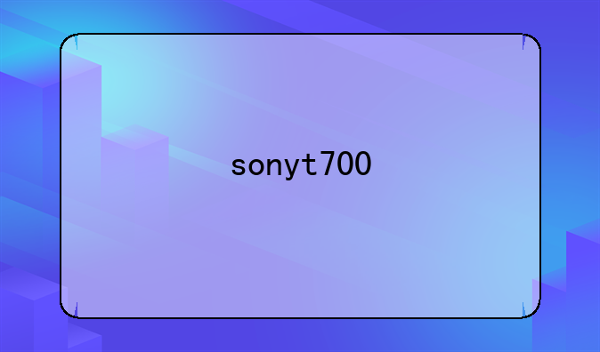 sonyt700