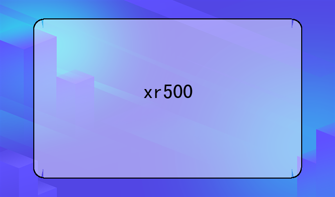 xr500